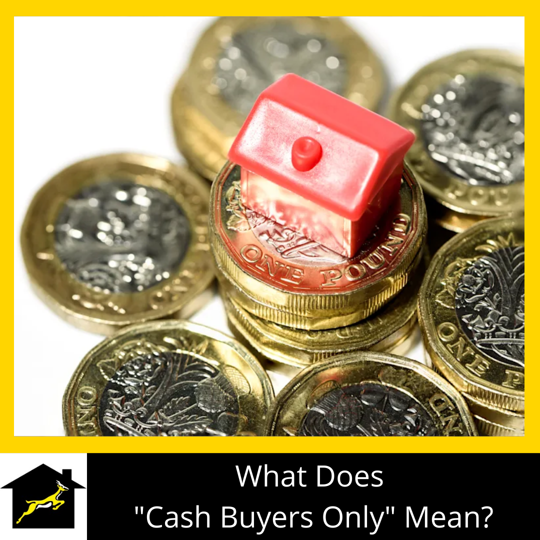 “Cash Buyers Only” Property Sales