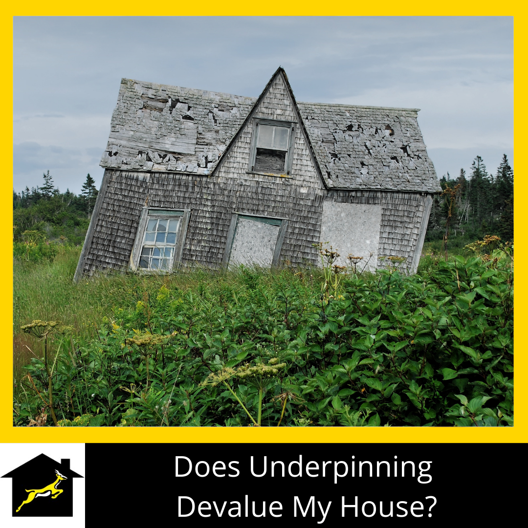 Does Underpinning Devalue My House?